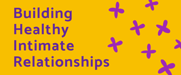 Yellow background with purple cross illustrations and a purple title "Building Healthy Intimate Relationships".