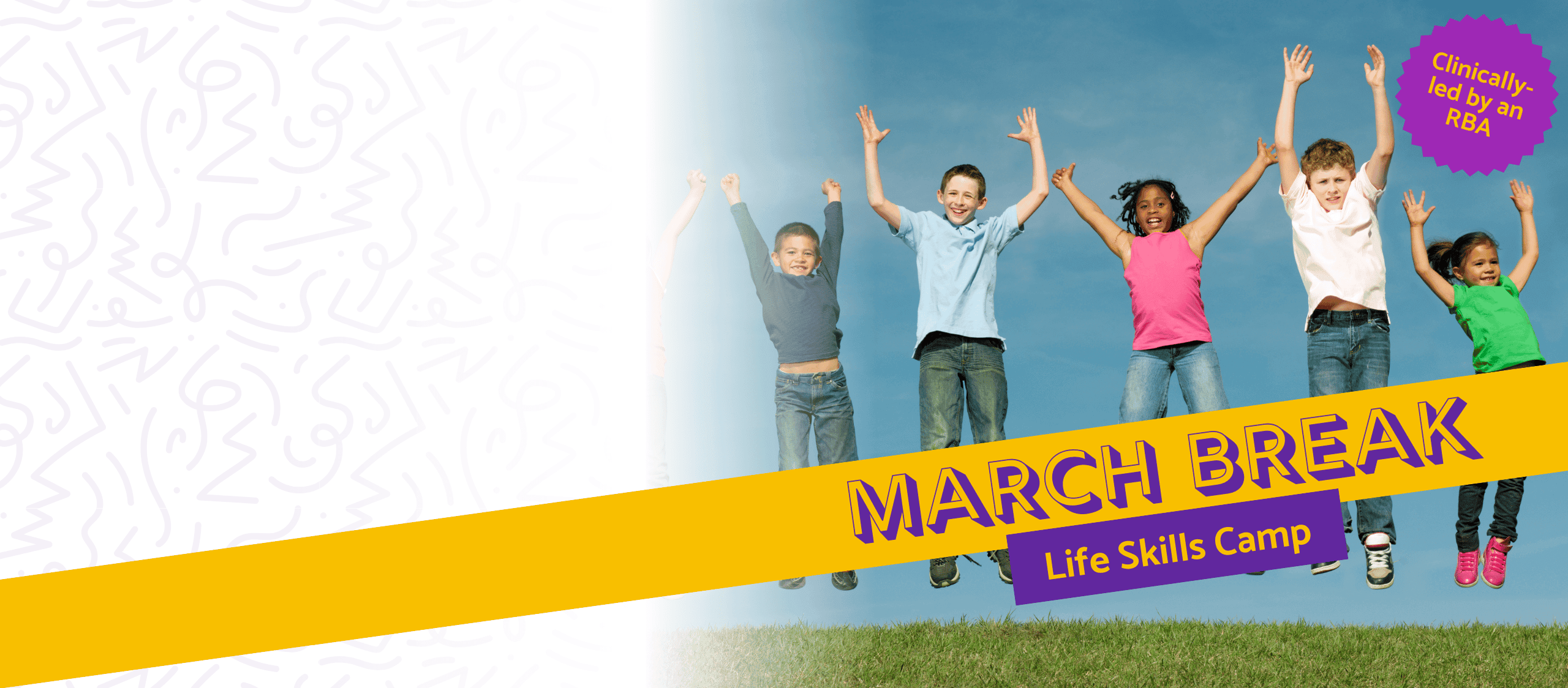 Excited kids jumping up. Yellow and purple banner at bottom that reads March Break Life Skills Camp.