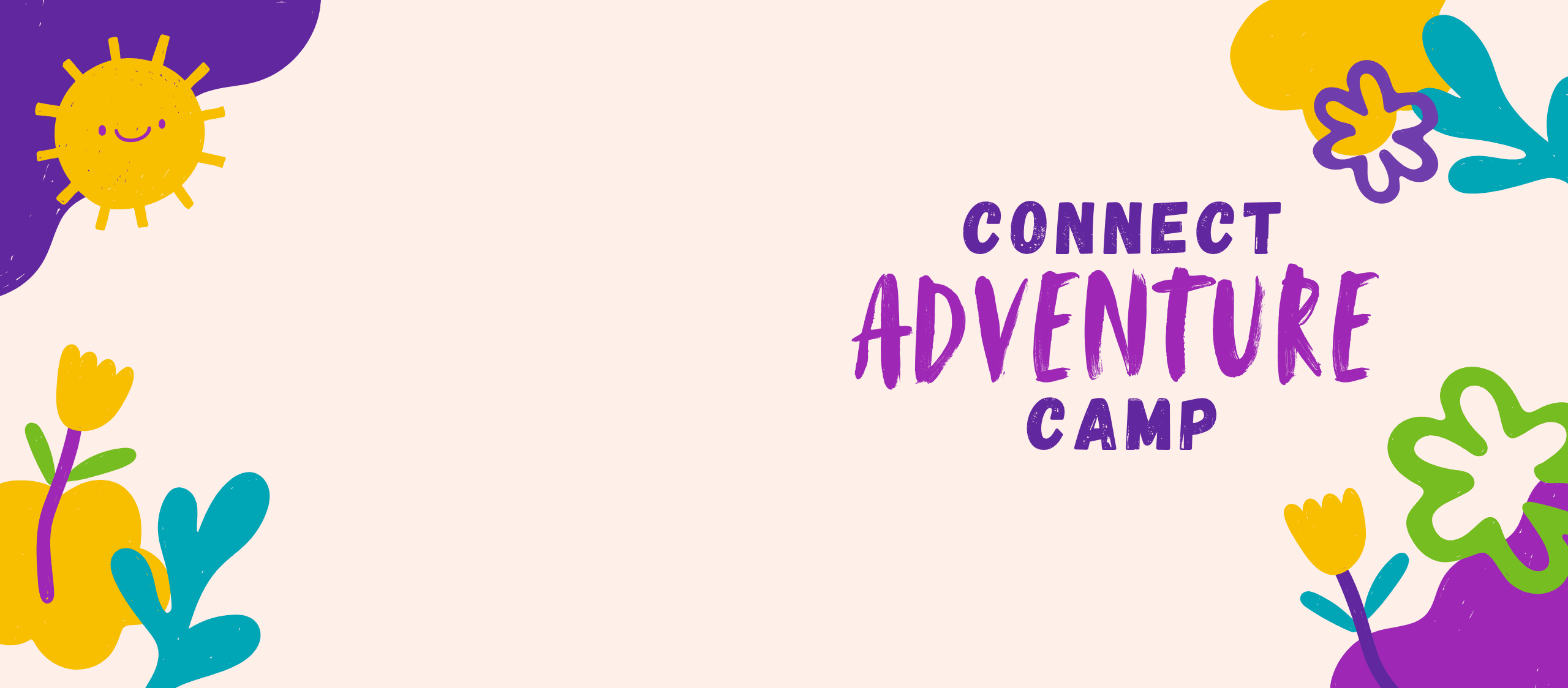 Image says Connect Adventure Camp with colourful, fun summer doodles in the corners of the image.